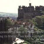 1 a life less narrow the genius of harry potter edinburgh castle A Life Less Narrow, the Genius of Harry Potter & Edinburgh Castle