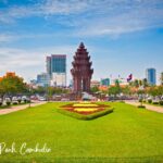 1 discover the best of phnom penh capital city of cambodia Discover the Best of Phnom Penh, Capital City of Cambodia