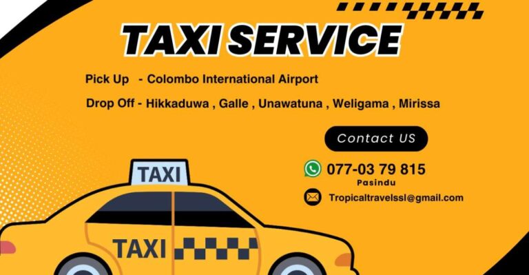 Hello, I Need a Taxi From Colombo Airport to Unawatuna/Weligama/Galle