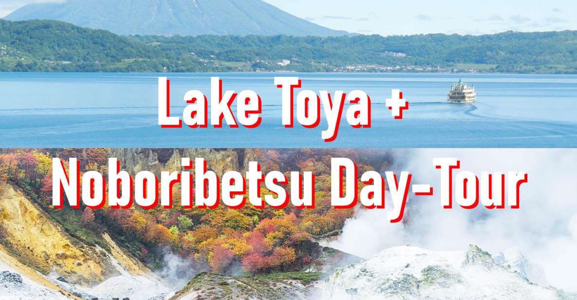 From Sapporo: Lake Toya, Noboribetsu, Private 1 Day Tour - Booking Information