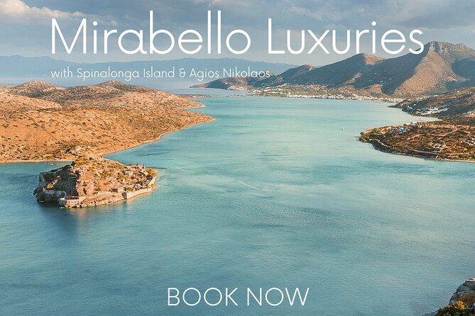 Mirabello Luxuries With Spinalonga & Agios Nikolaos From Elounda - Exclusive Amenities