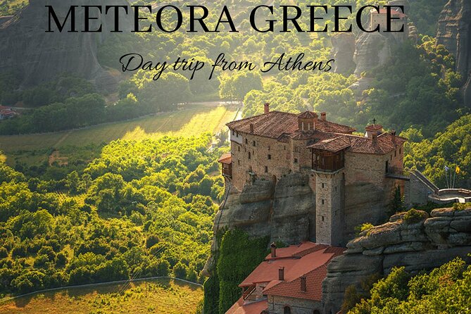 The Top Meteora Greece Private Day Tour From Athens - Tour Overview and Highlights