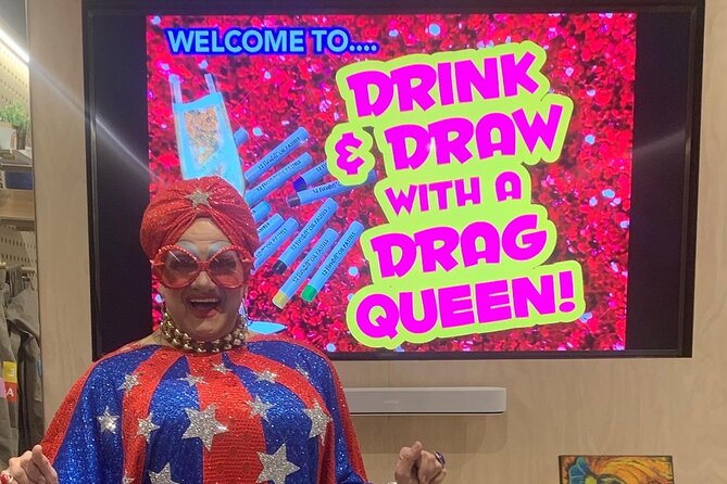 2 Hour Drink and Draw With a Drag Queen Workshop - Additional Information