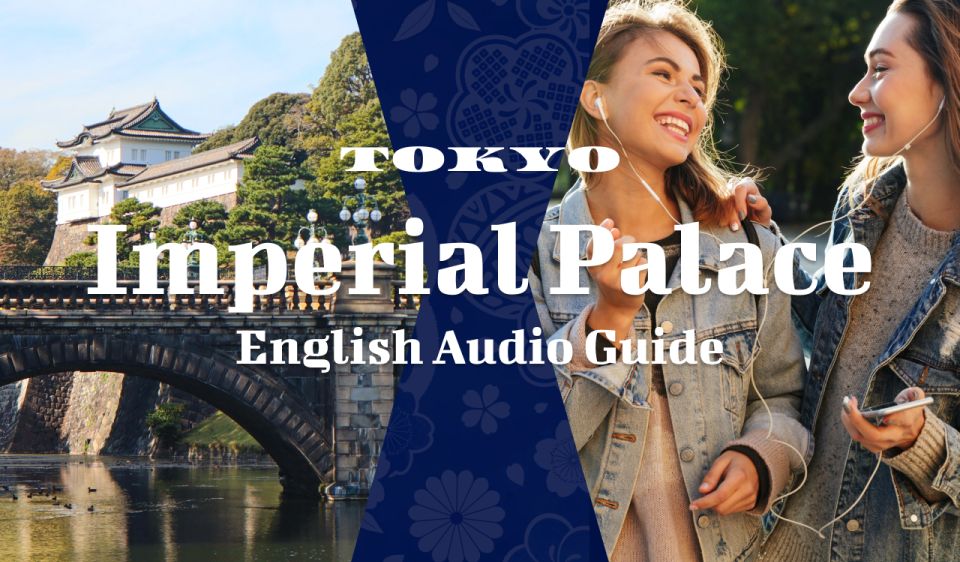 East Gardens Imperial Palace:【Simple Ver】Audio Guide - Reservation & Payment Options