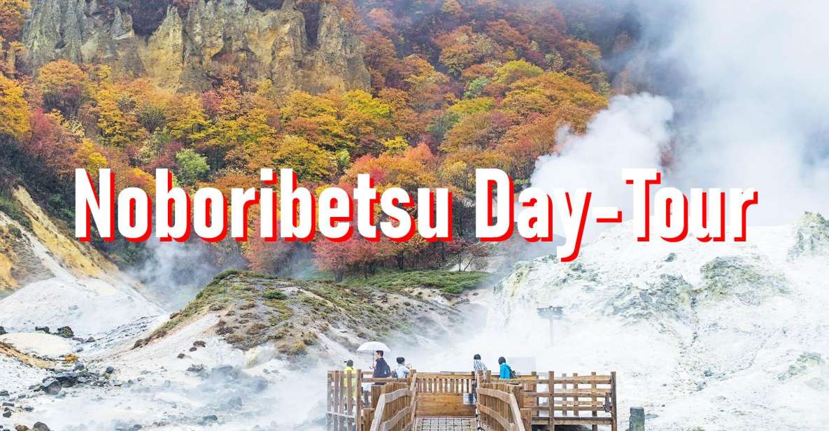 From Sapporo: 10-hour Customized Private Tour to Noboribetsu - Booking Information and Pricing
