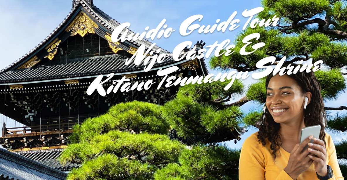 Nijo Castle & Kitano Tenmangu Shrine: Auidio Guide Tour - Reservation Details