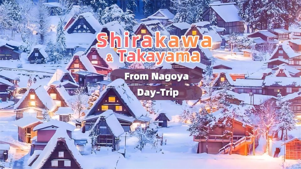 From Nagoya: Takayama and Shirakawa World Heritage Day Trip - Location Highlights