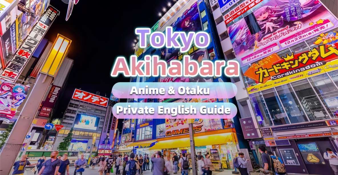 Tokyo: Anime&Otaku Private Tour With Expert English Guide - Directions