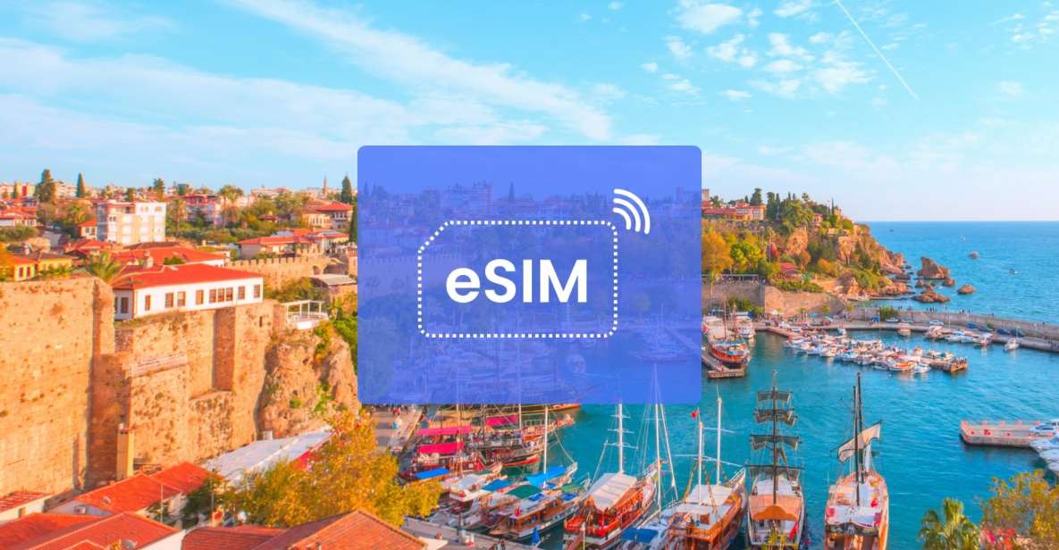 Antalya: Turkey (Turkiye)/ Europe Esim Roaming Mobile Data - Key Points