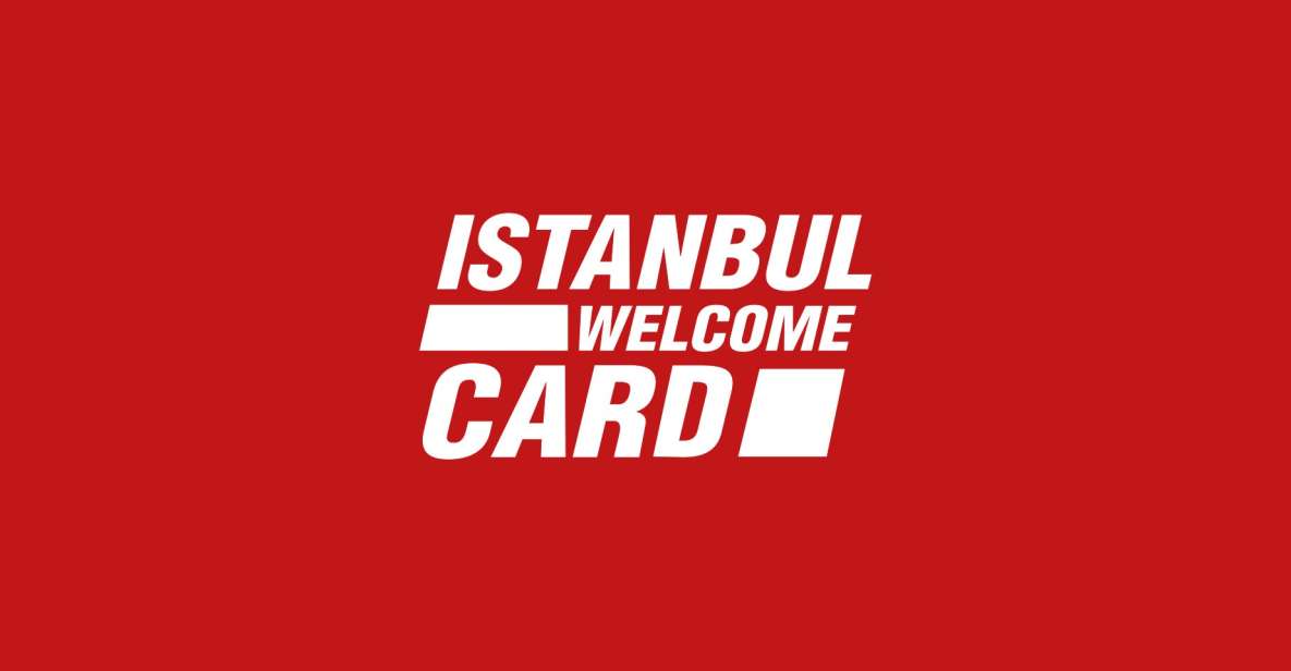 Istanbul: Welcome Card Classic With Transport & Discounts - Key Points