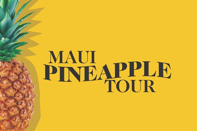 Maui Pineapple Tour - 1.5 Hour Farm Tour in Haliimaile - Good To Know