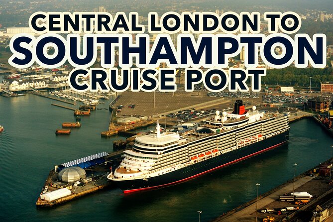 Central London to Southampton Cruise Port Private Transfers - Pickup and Drop-off Details
