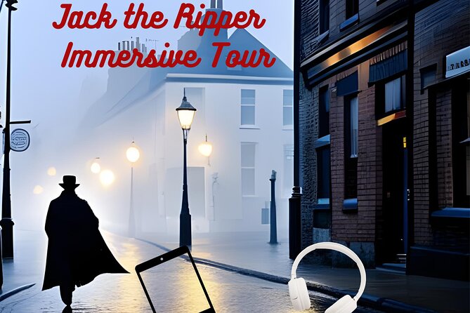 1 jack the ripper immersive tour Jack the Ripper Immersive Tour