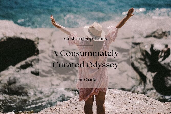 Custom Jeep Tours: a Consummately Curated Odyssey From Chania - Tailored Experiences for Every Adventurer