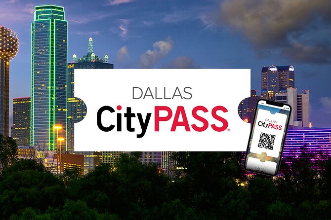 Dallas CityPASS - Attractions Highlights and Recommendations