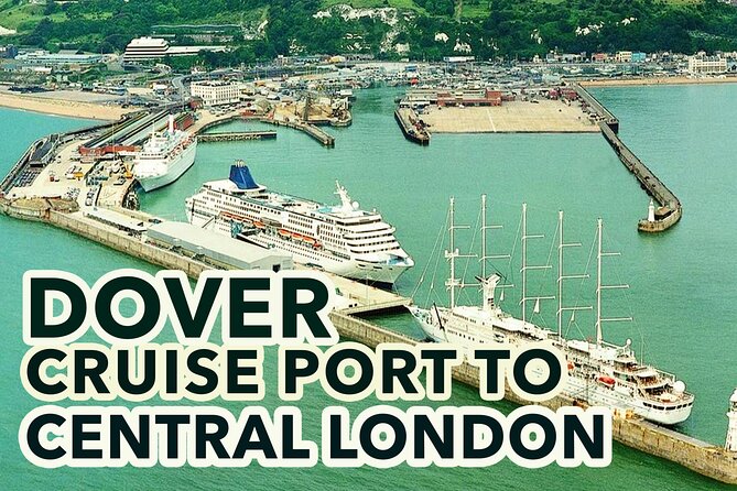 Dover Cruise Port to Central London Private Transfer Service - Booking Information