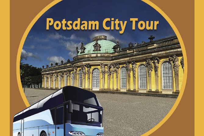 Potsdam Guided City Tour by Bus From Berlin - Inclusions and Fees Covered
