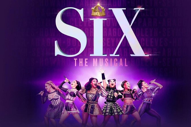 Six The Musical on Broadway Ticket - Cancellation Policy Details