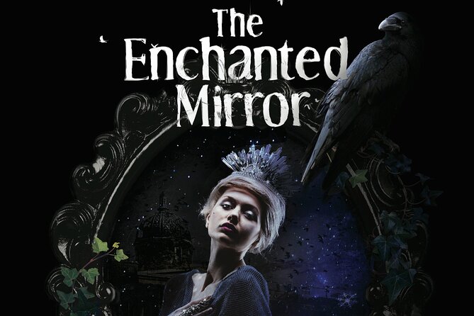 The Enchanted Mirror by HiddenCity - Pricing and Booking Details