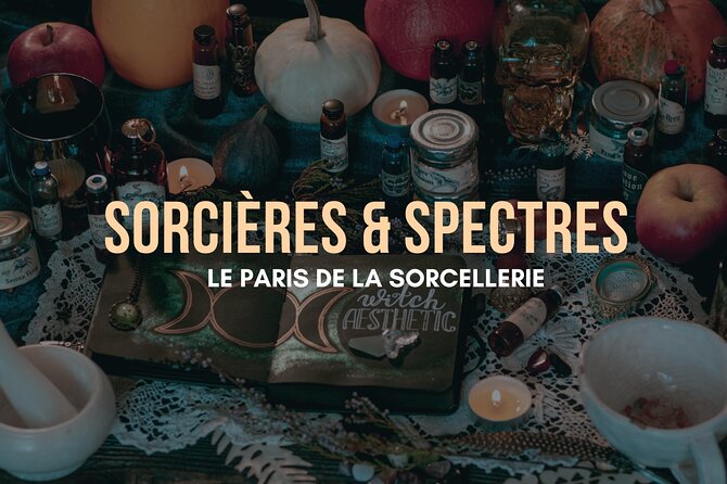 Witches and Specters, Visit the Paris of Witchcraft - Meeting Details and Logistics