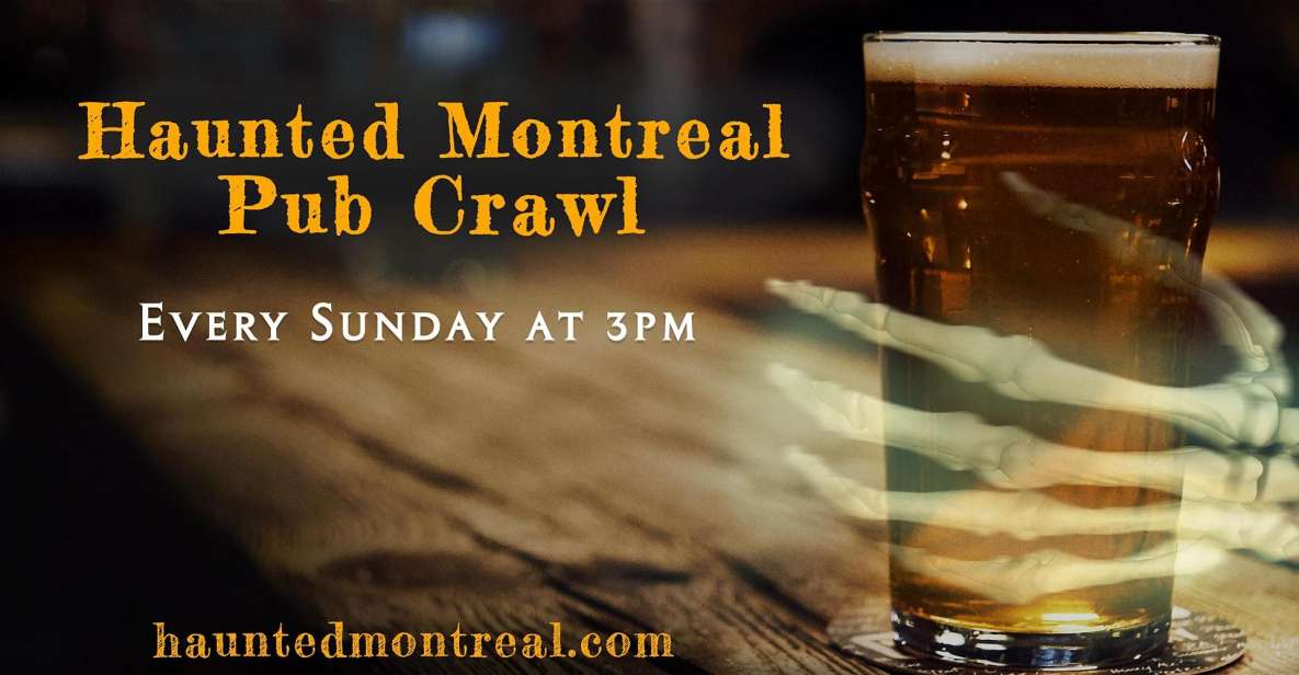 Haunted Montreal Pub Crawl - Tour Highlights