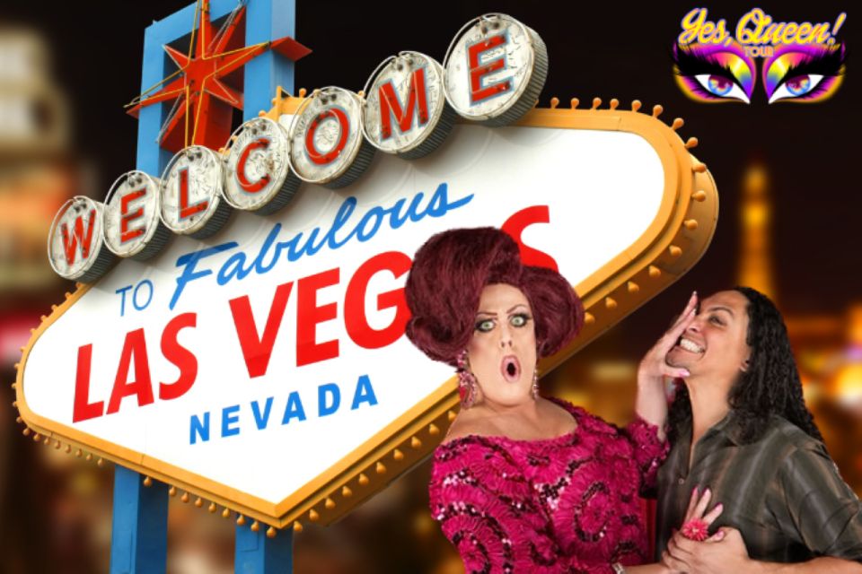 Las Vegas Yes, Queen Drag Queen Guided Pub Crawl - Witness Dazzling Drag Performances