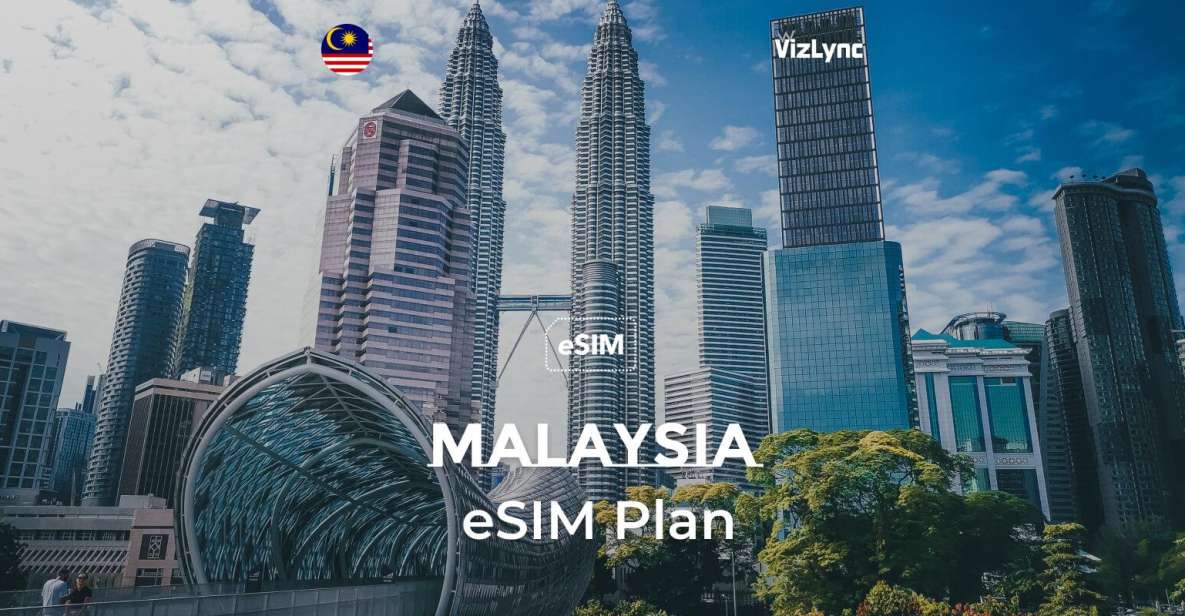 Malaysia Travel Esim Plan High Speed Mobile Data - Location Details and Activation Code