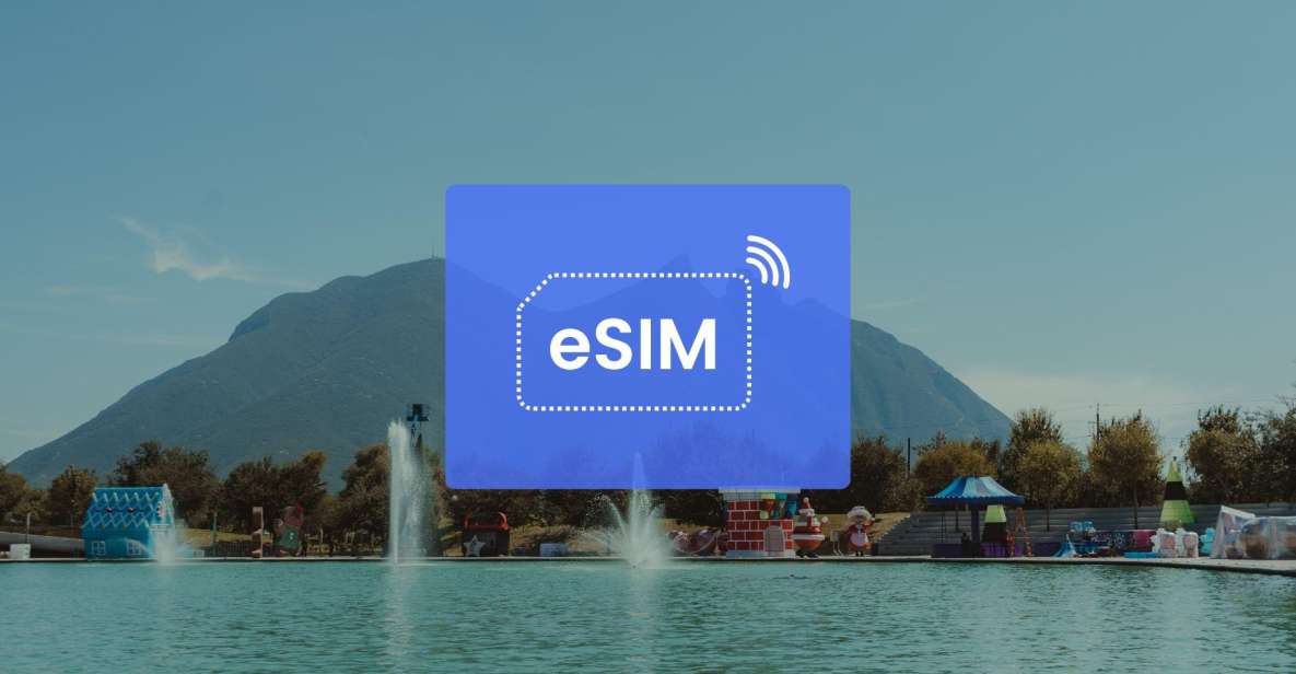 Monterrey: Mexico Esim Roaming Mobile Data Plan - Reservation and Gift Options