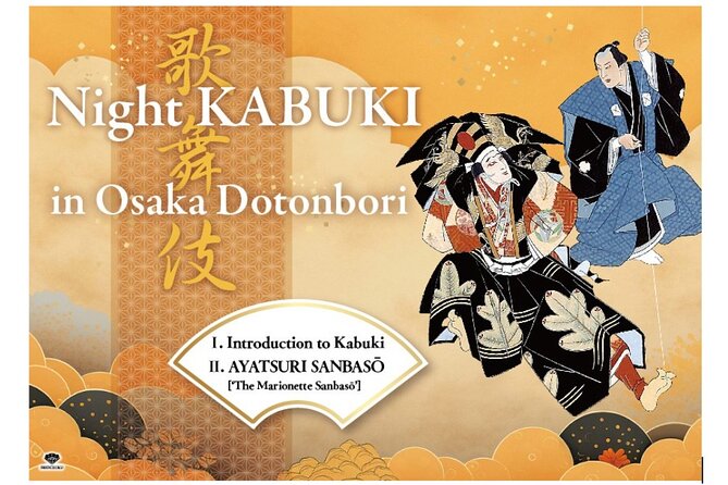 Night KABUKI in Osaka Dotonbori - Unforgettable Evening Entertainment in Osaka