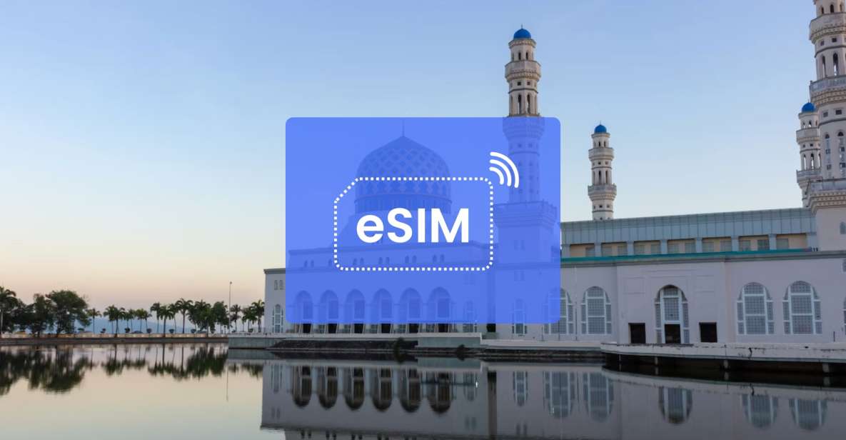 Sabah: Malaysia/ Asia Esim Roaming Mobile Data Plan - Usage Guidelines and Activation Process