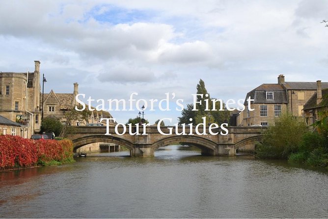 Stamford Highlights Guided Tour  - East Midlands - Colorful History Tales