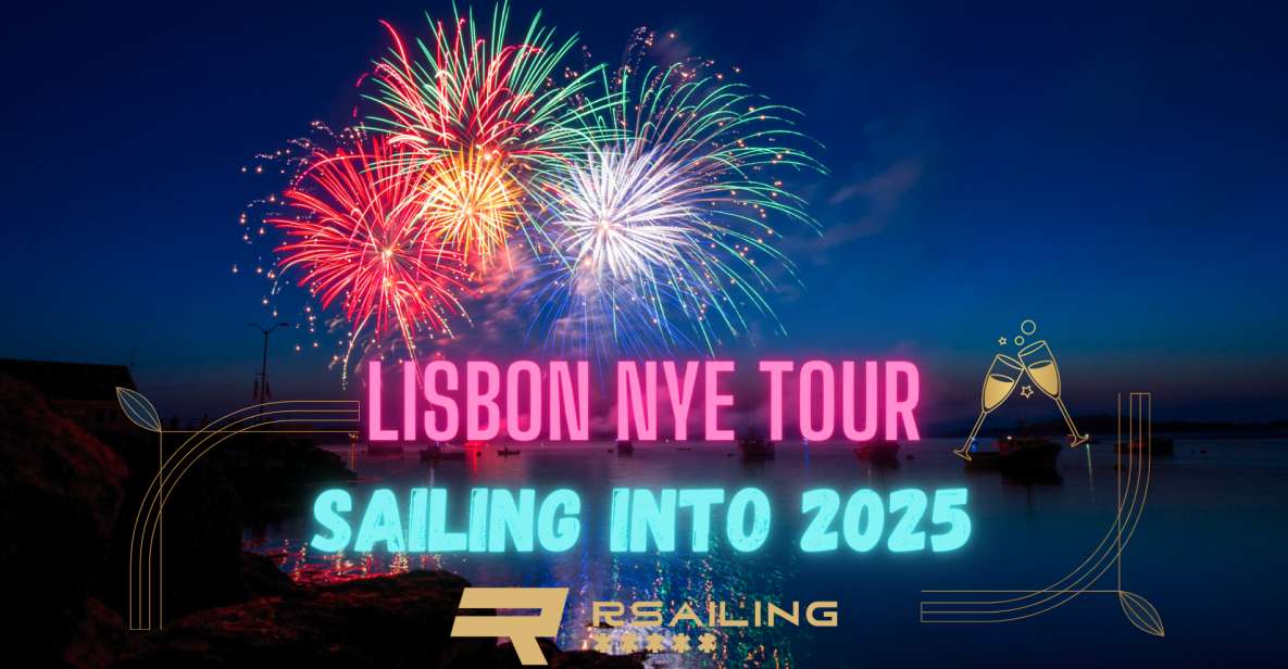 Boat Tour: Sailing Into 2025 NYE in Lisbon 3H W/Champagne - Additional Information