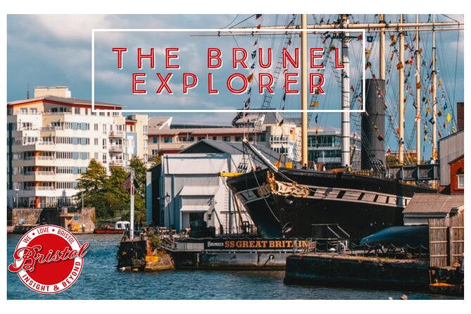 Brunel Guided Tour in Bristol - Additional Information