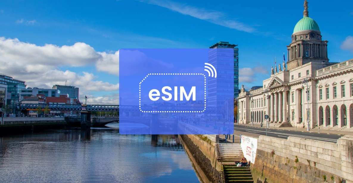 Dublin: Ireland/ Europe Esim Roaming Mobile Data Plan - Last Words