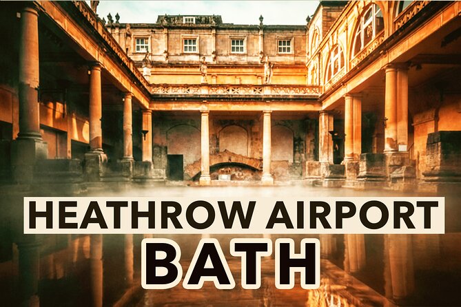Heathrow Airport To Bath Private Airport Transfers - What To Expect