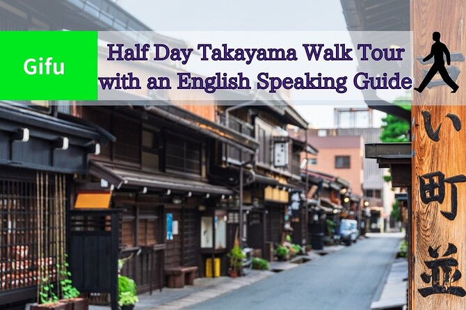 Half-Day Takayama Walking Tour With an English Speaking Guide - Customer Support and Resources