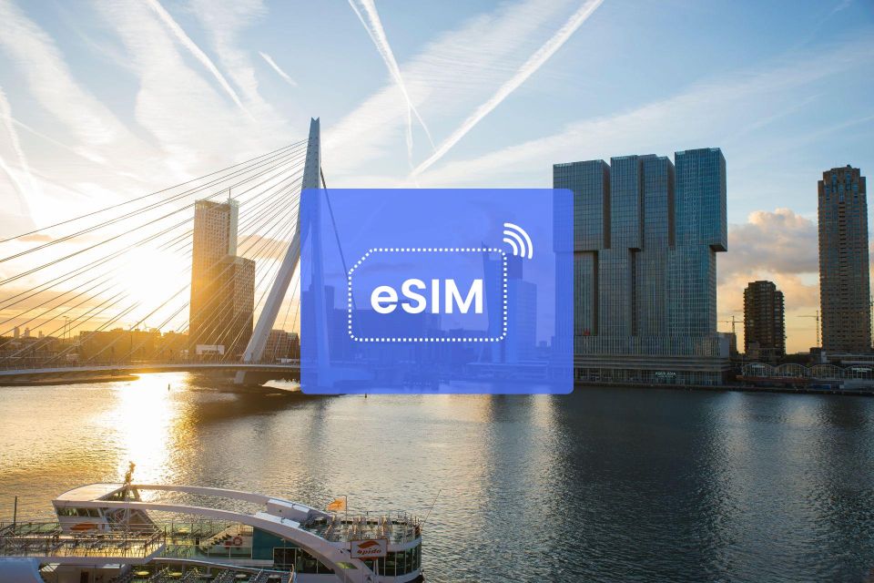 Rotterdam: Netherlands/Europe Esim Roaming Mobile Data Plans - Traveler Tips and Recommendations