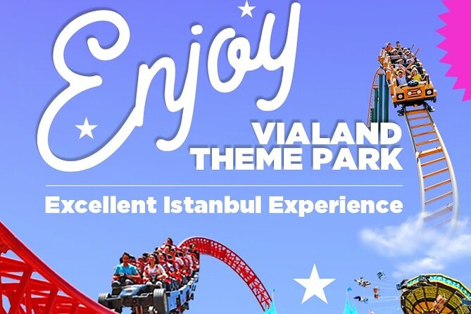 VIALAND Theme Park Tickets and Package Options Istanbul - Last Words