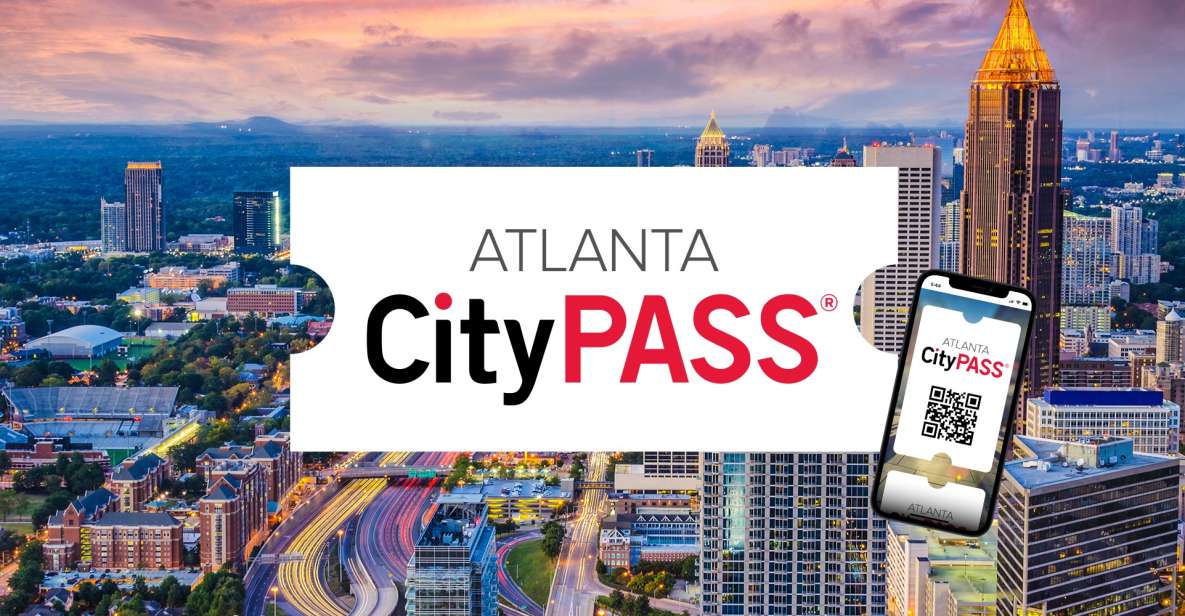 Atlanta: Citypass With Tickets to 5 Top Attractions - Key Points