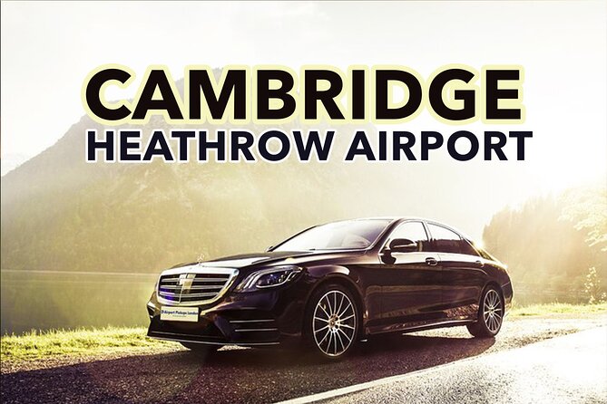 Cambridge to Heathrow Airport Private Transfers - Key Points