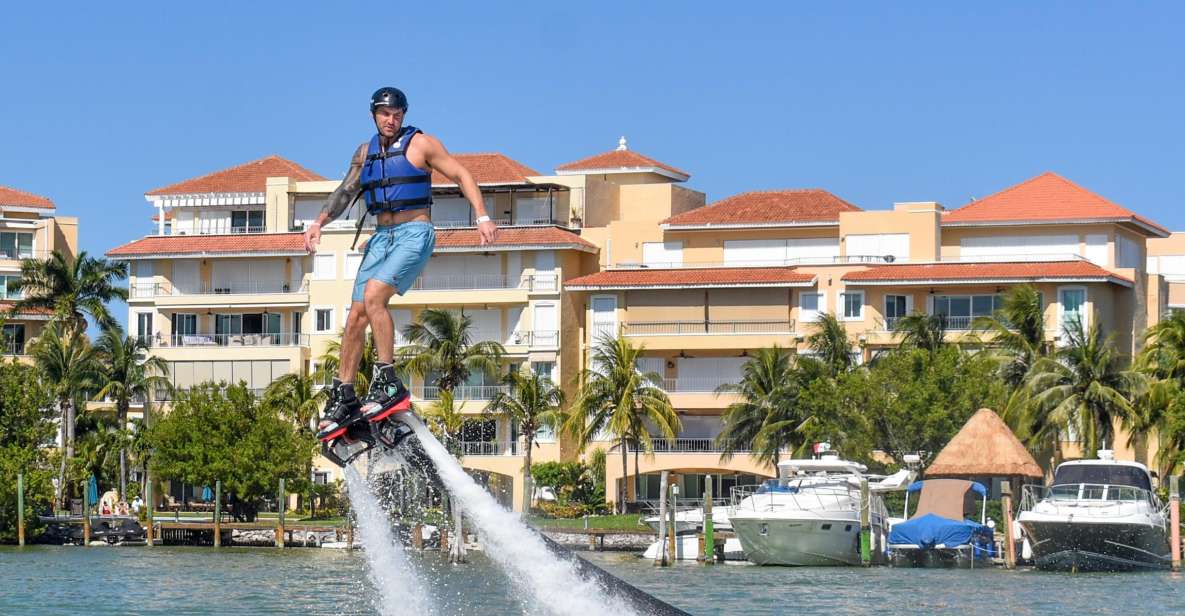 Cancun: Flyboard Session - Key Points