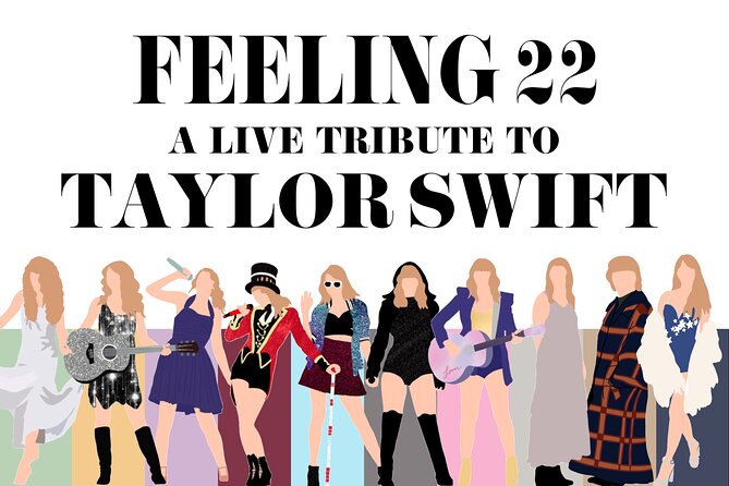 Feeling 22 - A Live Tribute to Taylor Swift - Key Points