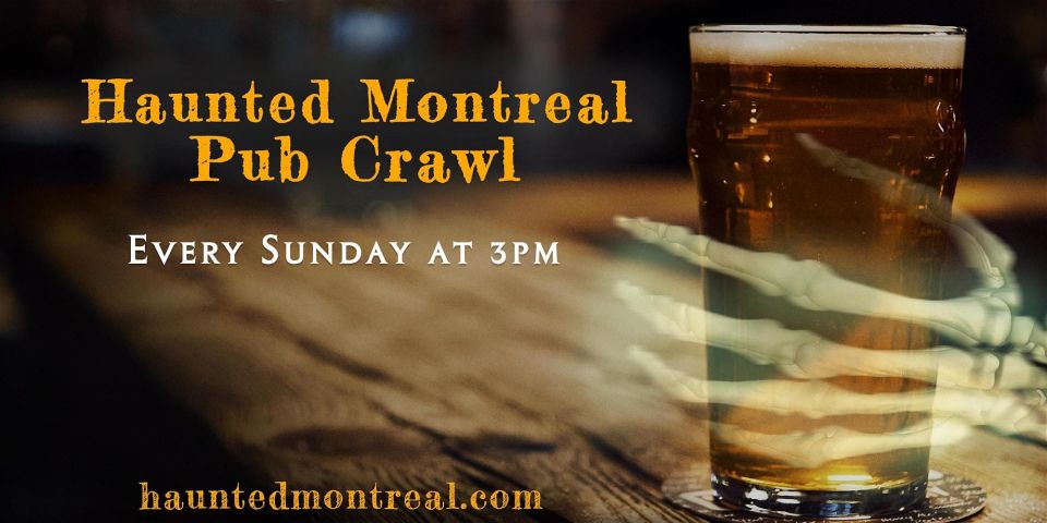 Haunted Montreal Pub Crawl - Key Points