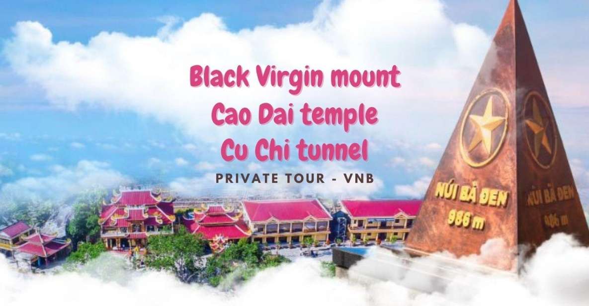 HCM: Private Black Virgin Mount - Cao Dai Temple- Cu Chi Tp - Key Points