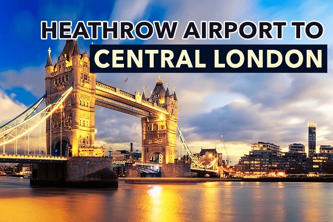 Heathrow Airport to Central London Private Transfers - Key Points