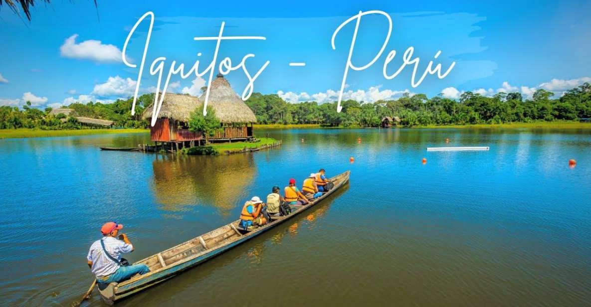 Iquitos 2 Days in the Amazon, Natural Wonder of the World - Key Points