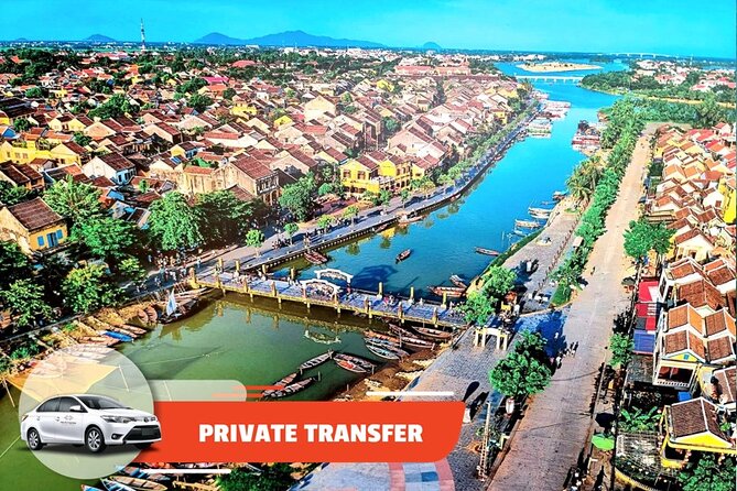 Private Transfer: Da Nang Airport/City - Hoi an City (Vice Versa) - Key Points