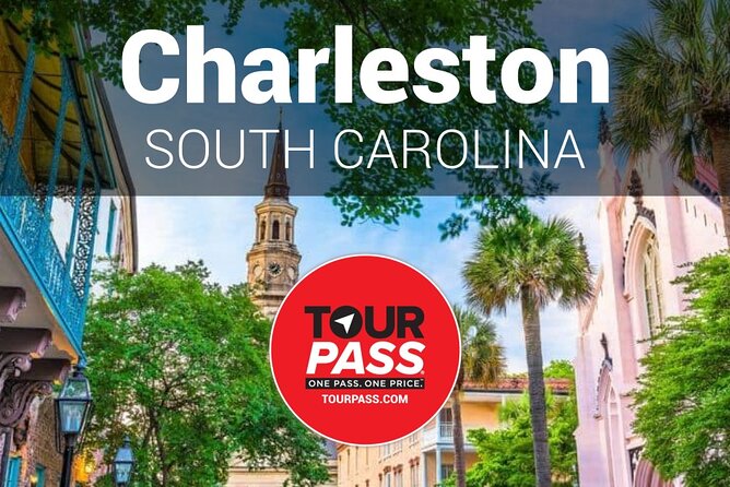 Charleston TourPass – Includes 15 Top Tours