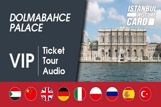 Dolmabahce Palace & Harem Skip the Line Tickets and Audio Guide