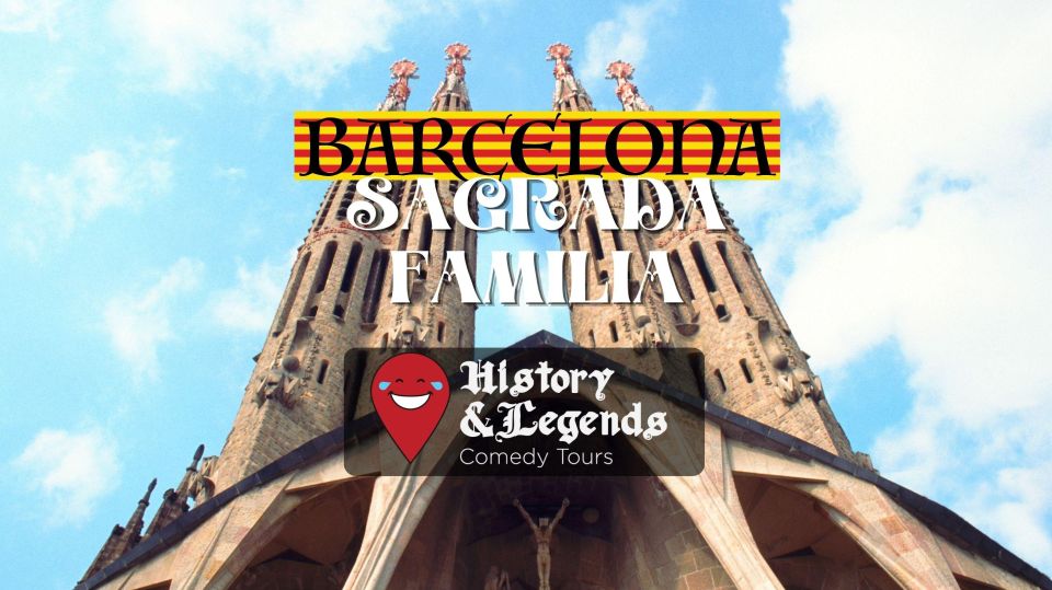1 sagrada familia historylegends comedy tour Sagrada Familia: History&Legends Comedy Tour